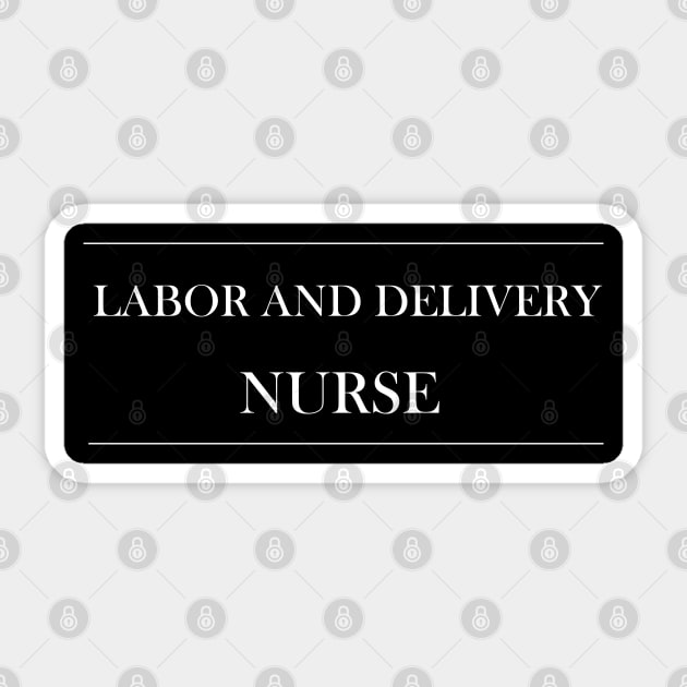 labor and delivery nurse Sticker by EhO